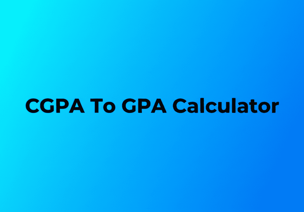 CGPA to GPA Calculator