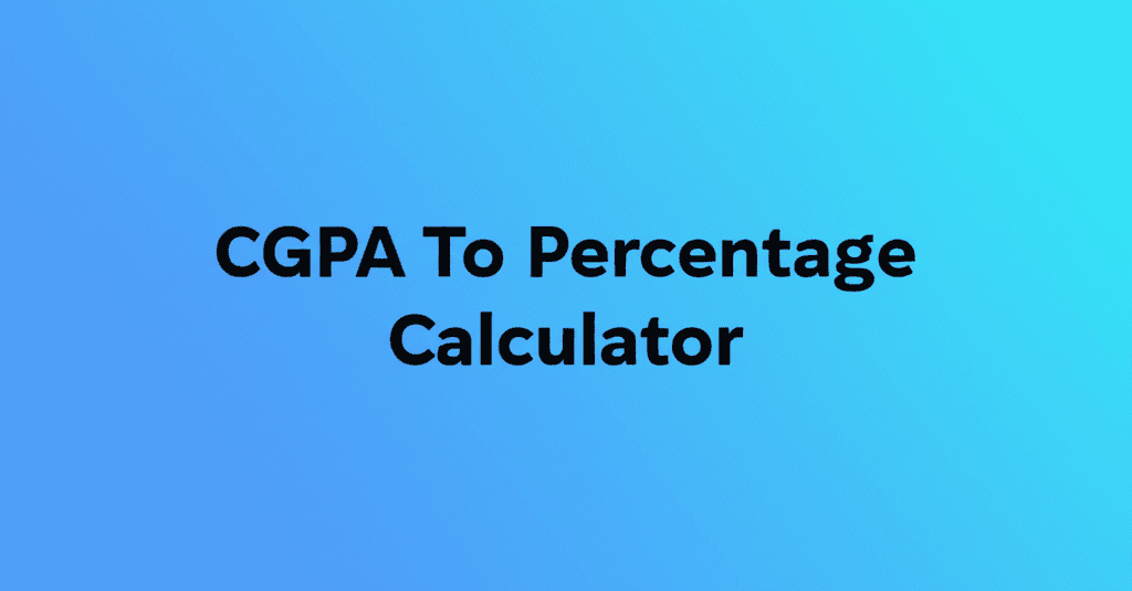 CGPA to Percentage Calculator